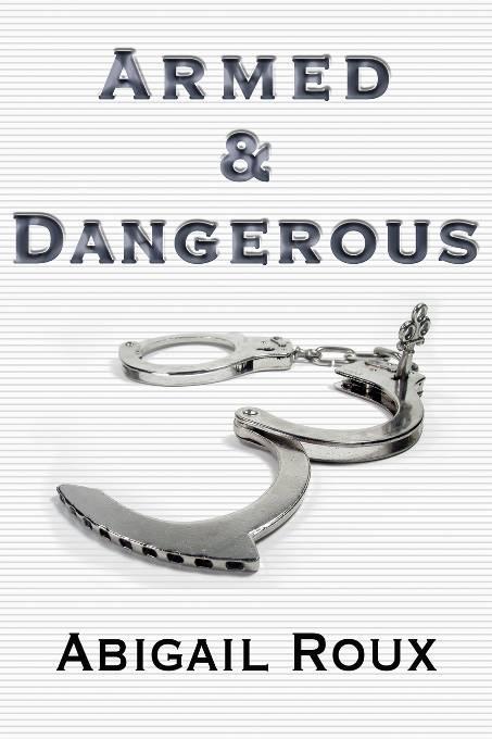 Armed and Dangerous (Cut & Run #5)